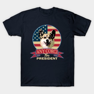 Any Corgi For President T-Shirt